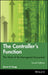 The Controller's Function: The Work of the Managerial Accountant by Steven M. Bragg
