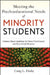 Meeting the Psychoeducational Needs of Minority Students: Evidence-Based Guidelines for School Psychologists and Other School Personnel by Craig L. Frisby