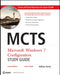 Mcts Microsoft Windows 7 Configuration Study Guide [With Cdrom] by William Panek