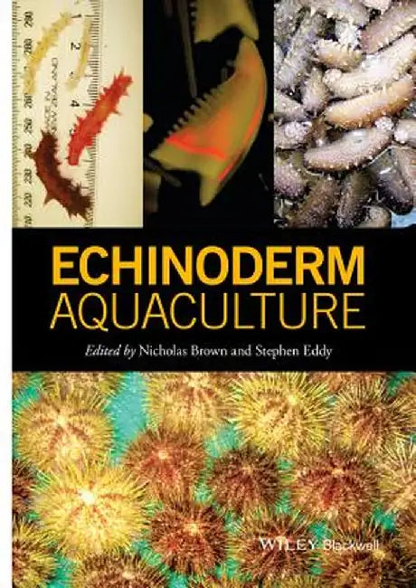 Echinoderm Aquaculture by Nicholas Brown