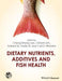 Dietary Nutrients, Additives, and Fish Health by Cheng-Sheng Lee