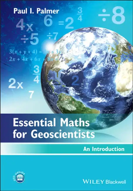 Essential Maths for Geoscientists: An Introduction by Paul I. Palmer