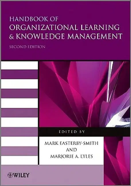 Handbook of Organizational Learning and Knowledge Management by Mark Easterby-Smith