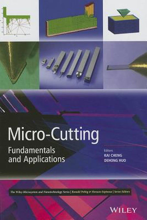 Micro-Cutting: Fundamentals and Applications by Kai Cheng