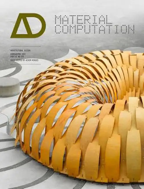 Material Computation: Higher Integration in Morphogenetic Design by Achim Menges