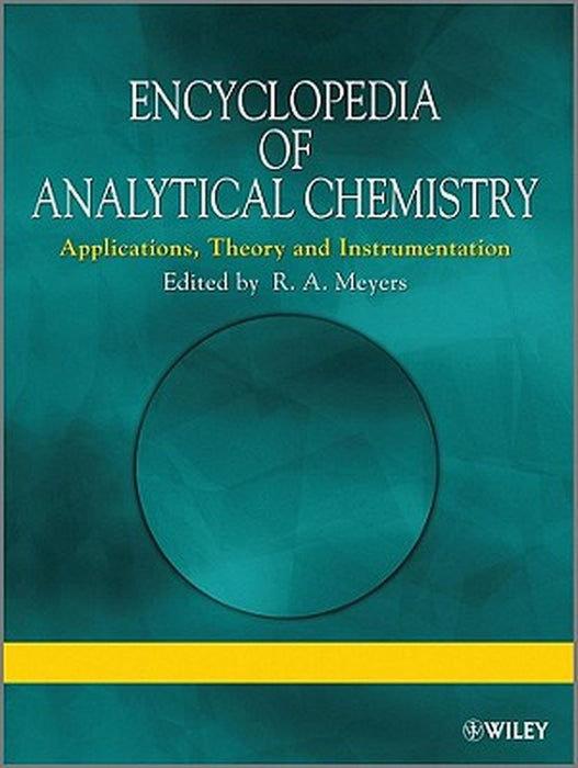 Encyclopedia of Analytical Chemistry: Applications, Theory and Instrumentation, Supplementary Volumes S1 - S3 by Robert A. Meyers