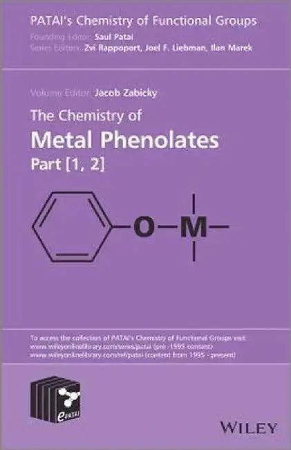 The Chemistry of Metal Phenolates by Jacob Zabicky