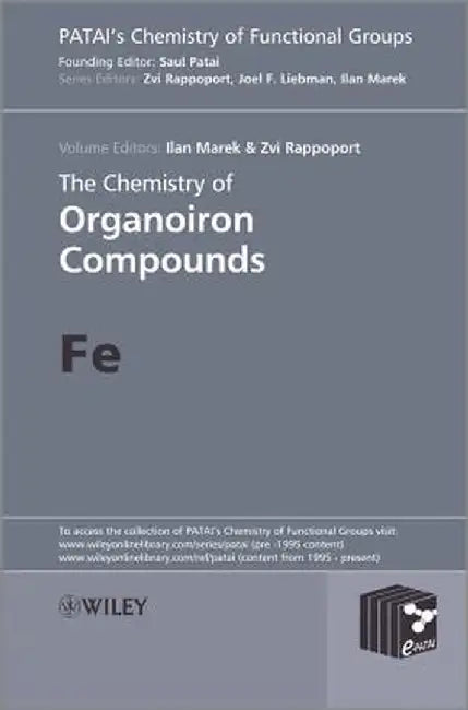 The Chemistry of Organoiron Compounds: Fe by Ilan Marek