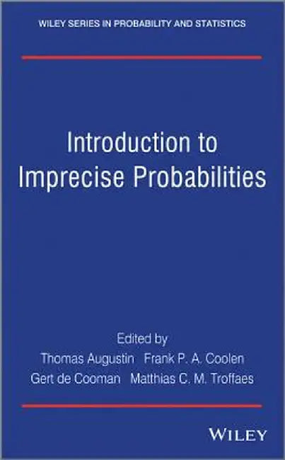 Introduction to Imprecise Probabilities by Thomas Augustin