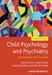 Child Psychology And Psychiatry: Frameworks for Practice by David Skuse, Helen Bruce, Linda Dowdney