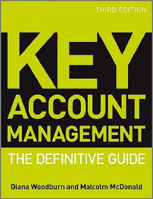 Key Account Management: The Definitive Guide by Diana Woodburn