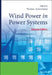 Wind Power in Power Systems by Thomas Ackermann