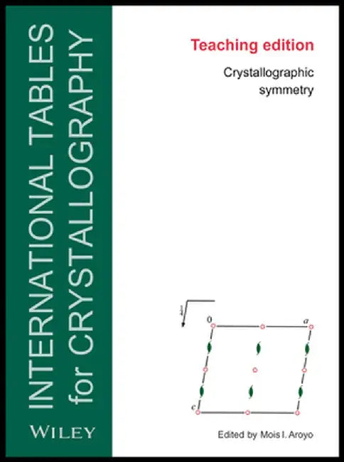 International Tables for Crystallography, Space-Group Symmetry - Brief Teaching Edition by Mois I. Aroyo