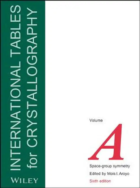 International Tables for Crystallography, Space-Group Symmetry by Mois I. Aroyo