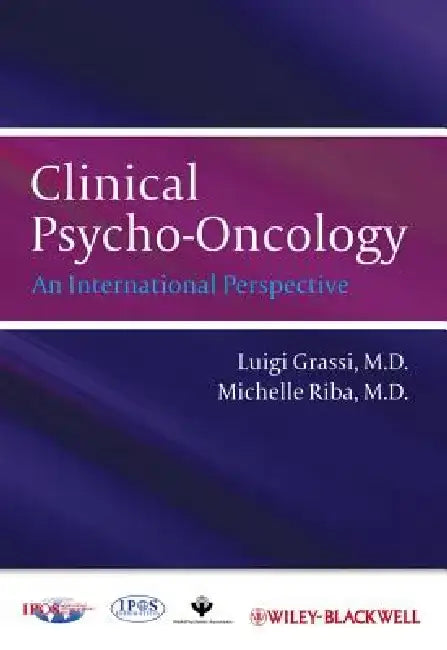 Clinical Psycho-Oncology: An International Perspective by Luigi Grassi