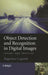 Object Detection and Recognition in Digital Images: Theory and Practice by Boguslaw Cyganek