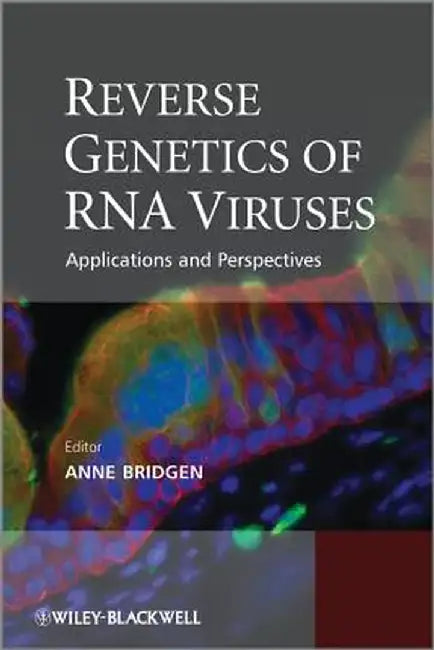 Reverse Genetics of RNA Viruses by Anne Bridgen