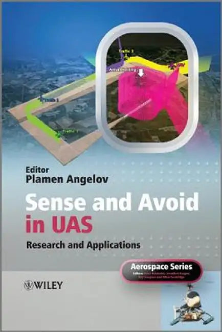 Sense and Avoid in UAS: Research and Applications by Plamen Angelov