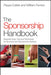 The Sponsorship Handbook: Essential Tools, Tips and Techniques for Sponsors and Sponsorship Seekers by Pippa Collett, William Fenton