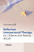 Reflective Interpersonal Therapy for Children and Parents: That Child! a New Way of Helping Parents and Children with Extreme Conduct Disorder by Hermione Roff