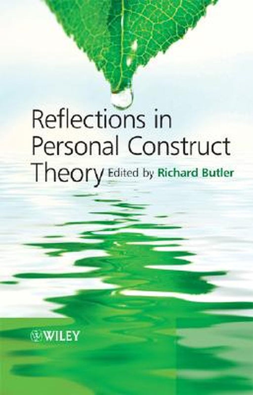 Reflections In Personal Construct Theory by Richard Butler