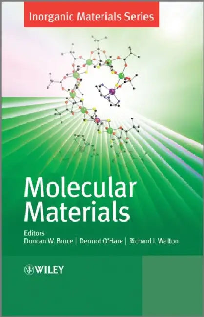 Molecular Materials by Duncan W. Bruce, Dermot O'Hare, Richard I. Walton