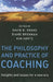 The Philosophy and Practice of Coaching: Insights and Issues for a New Era by David B. Drake