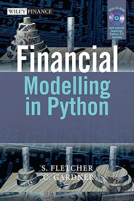 Financial Modelling in Python [With CDROM] by Shayne Fletcher