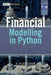Financial Modelling in Python [With CDROM] by Shayne Fletcher