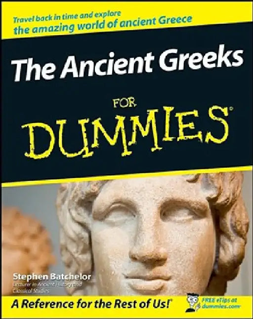 The Ancient Greeks for Dummies by Stephen Batchelor