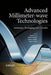Advanced Millimeter-Wave Technologies: Antennas, Packaging and Circuits by Duixian Liu