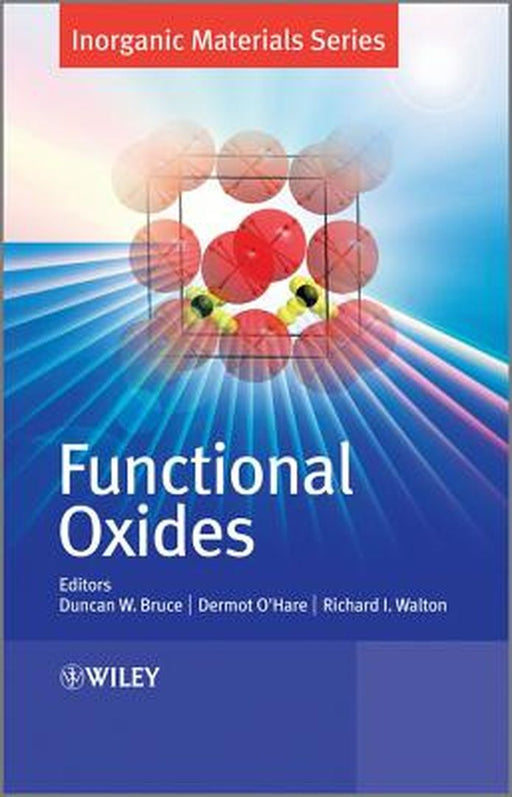 Functional Oxides by Duncan W. Bruce, Dermot O'Hare, Richard I. Walton