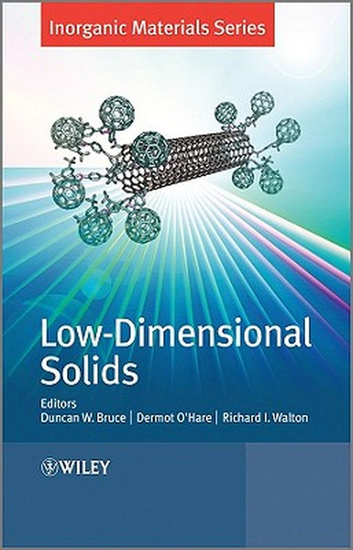 Low-Dimensional Solids by Duncan W. Bruce, Richard I. Walton, Dermot O'Hare