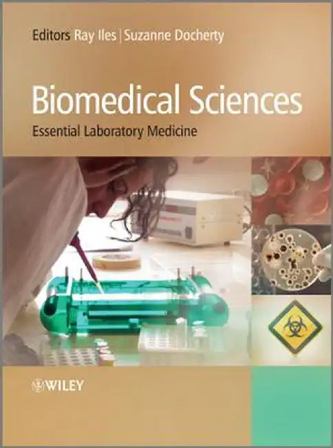 Biomedical Sciences: Essential Laboratory Medicine by Raymond Iles