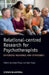 Relational-Centred Research for Psychotherapists: Exploring Meanings and Experience by Linda Finlay