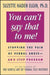 You Can't Say That to Me: Stopping the Pain of Verbal Abuse--An 8- Step Program by Suzette Haden Elgin