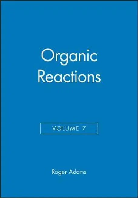 Organic Reactions, Volume 7 by Roger Adams