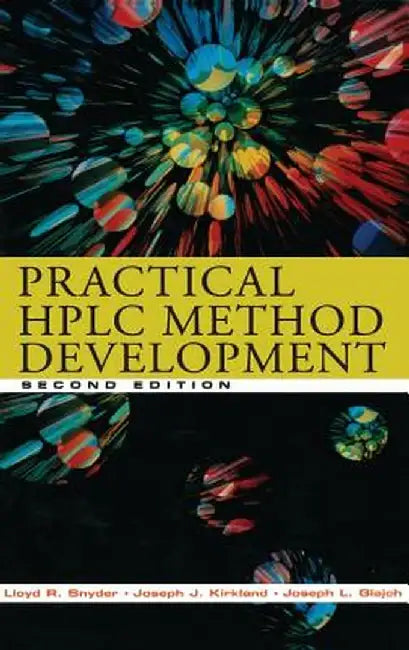 Practical HPLC Method Development by Lloyd R. Snyder