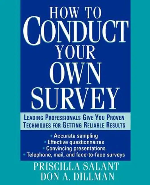 How to Conduct Your Own Survey by Priscilla Salant