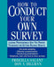 How to Conduct Your Own Survey by Priscilla Salant