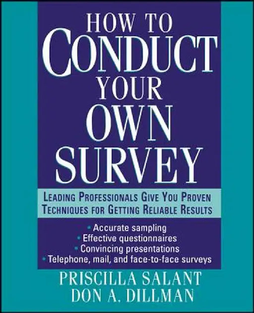 How to Conduct Your Own Survey by Priscilla Salant