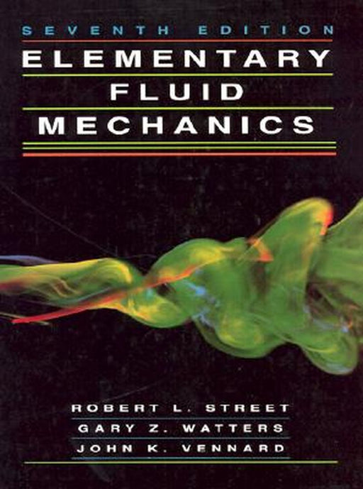 Elementary Fluid Mechanics by Robert L. Street