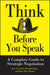 Think Before You Speak: A Complete Guide to Strategic Negotiation by Roy J. Lewicki