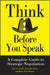 Think Before You Speak: A Complete Guide to Strategic Negotiation by Roy J. Lewicki