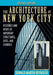 The Architecture of New York City: Histories and Views of Important Structures, Sites, and Symbols by Donald Martin Reynolds