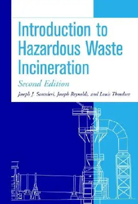 Introduction to Hazardous Waste Incineration by Joseph J. Santoleri