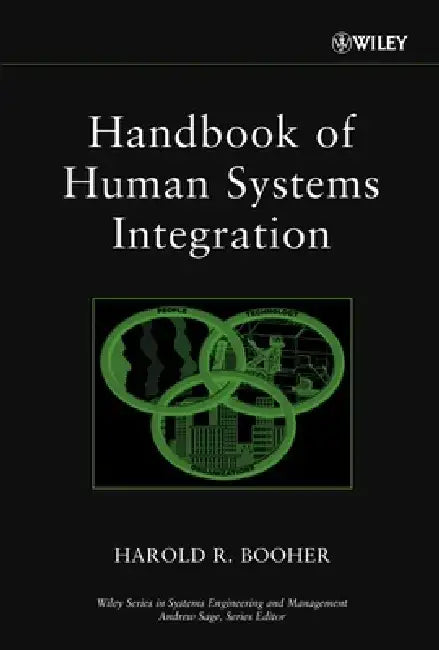 Handbook of Human Systems Integration by Harold R. Booher