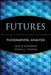 Futures: Fundamental Analysis by Jack D. Schwager