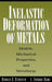 Inelastic Deformation of Metals: Models, Mechanical Properties, and Metallurgy by Donald C. Stouffer