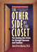 The Other Side of the Closet: The Coming-Out Crisis for Straight Spouses and Families by Amity Pierce Buxton